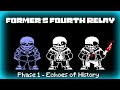 Former’s Fourth Relay (My Take) - Phase 1 - Echoes of History