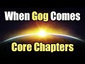 When Gog Comes - 03 - Core Chapters