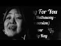 A Song for You - Donny Hathaway- Live version (Cover) by Carly Kay