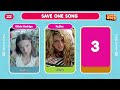 SAVE ONE SONG 🎶 | Most Popular Songs Ever Music Quiz 🔥 #3