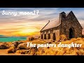 The pastors daughter [F4F] [Emotional] [ASMR]