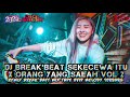 BREAKBEAT MIX'TAPE CAMPURAN FYP VIRAL TIKTOK TERBARU||FULL DUGEM VVIP NONSTOP  MELODY GACOR 2024