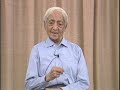 When you have problems, you can’t see clearly | Krishnamurti