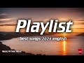 Best Songs 2024 English🎵🔥Chill English Pop Songs 🎵Top Song of all Time