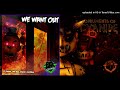 We Want Out + Instruments Of Cyanide (Dagames Mashup)