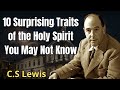 10 Surprising Traits Of The Holy Spirit You May Not Know | C. S. Lewis 2024