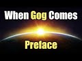 When Gog Comes - 01 - Preface