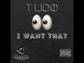 T Lido - I Want That One 👀🫵🏽 (Official Audio)