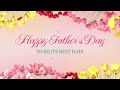 Relaxing music - HAPPY FATHER'S DAY!! Asmr for relaxing, sleeping, studying, meditation #Music #Lofi