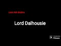 Lord Dalhousie @learnwithshubhra221