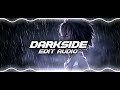Darkside - Neoni [Edit Audio]