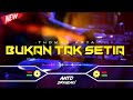 DJ BUKAN TAK SETIA - THOMAS ARYA‼️ VIRAL TIKTOK || FUNKOT VERSION