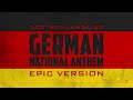 German National Anthem  Deutschlandlied  Epic