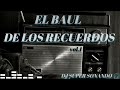 # EL BAUL DE LOS RECUERDOS 💿 | DJ SUPER SONANDO 🎧