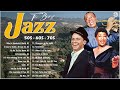 Relaxing Old Jazz Songs - Jazz Music Best Songs : Frank Sinatra , Louis Armstrong , Nat King Cole