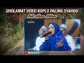 SHOLAWAT VERSI KOPLO FULL ALBUM PILIHAN TERBARU