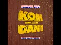 Kom Dan (Original Mix)